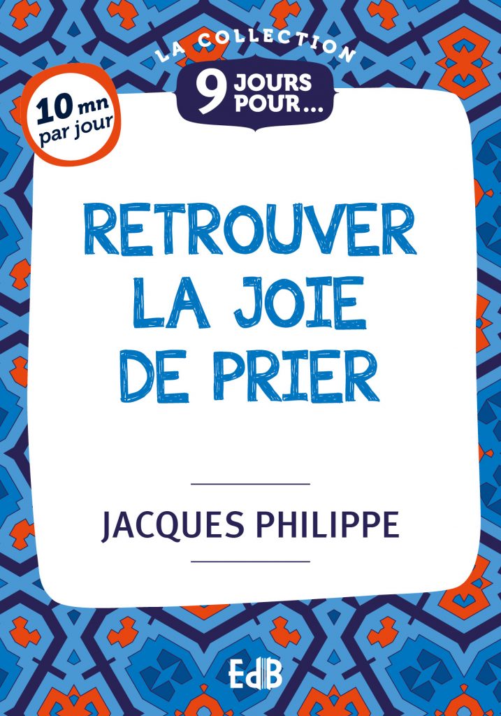 9 jours pour Retrouver la joie de prier