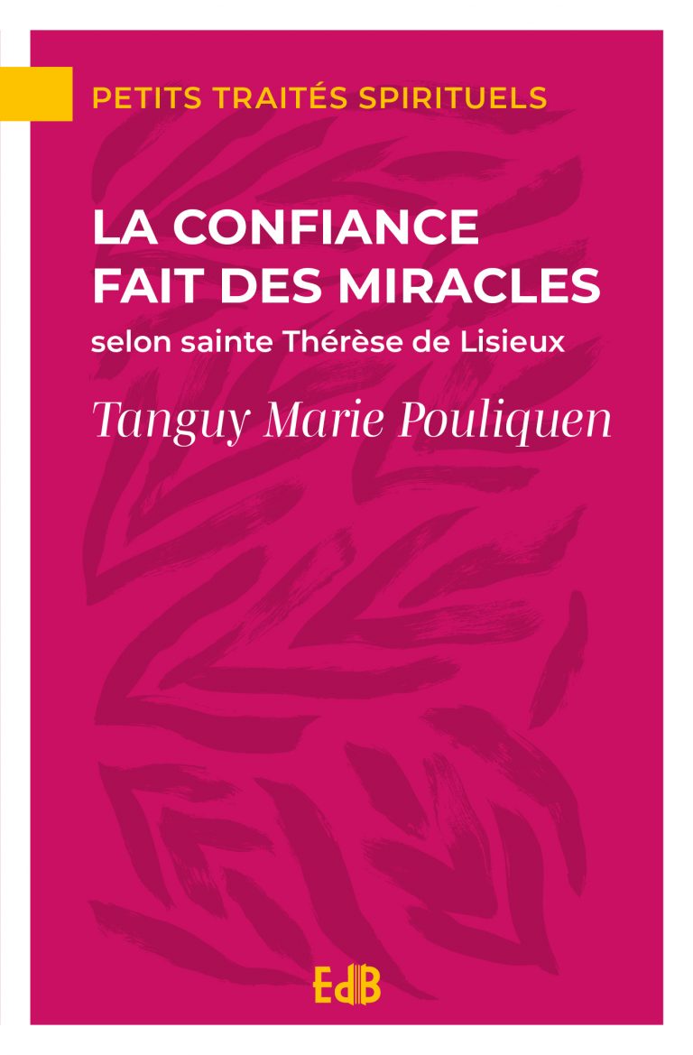 La confiance fait des miracles selon sainte Thérèse de Lisieux
