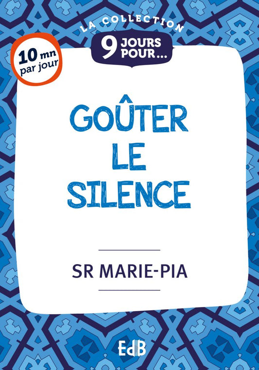 9 jours pour Goûter le silence