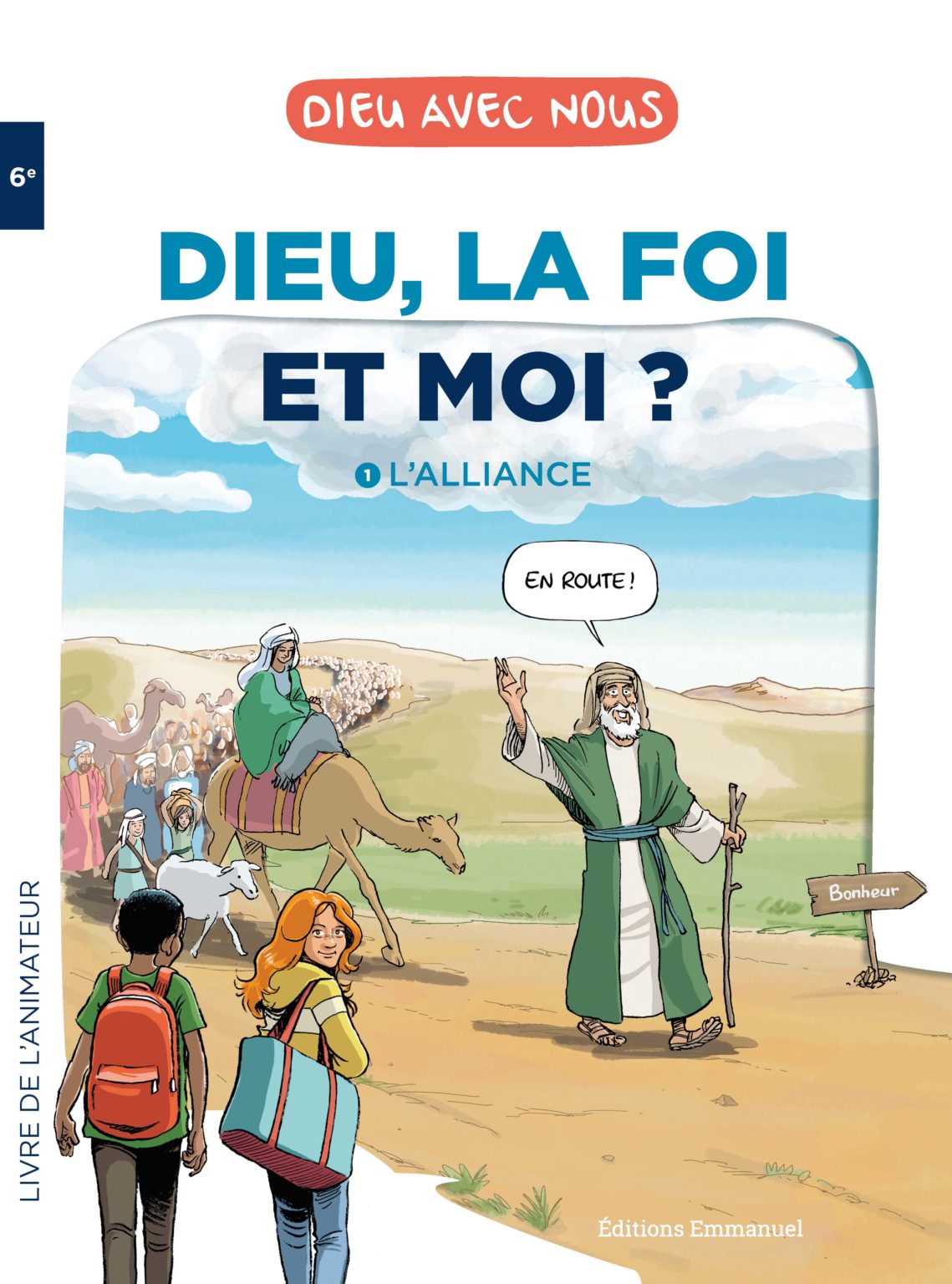 Dieu la foi et moi - Tome 1 L'alliance - Livre de l'animateur