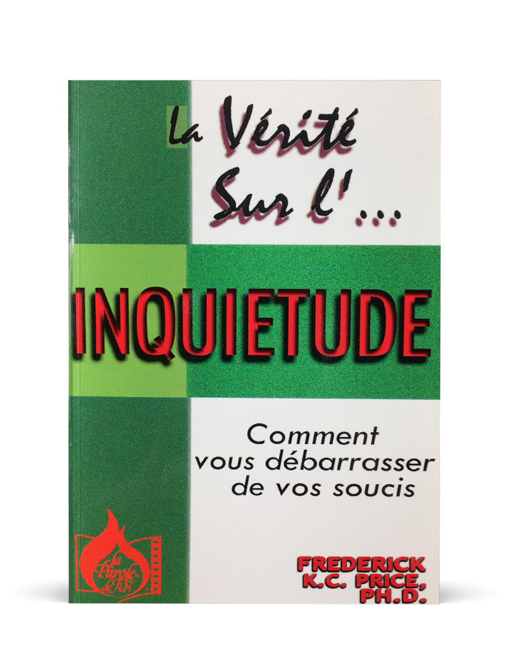 La vérité sur l'inquiétude