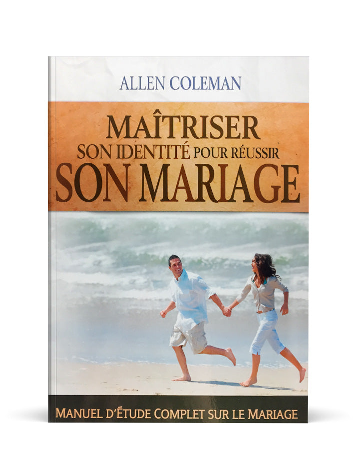 Maîtriser son identité pour réussir son mariage