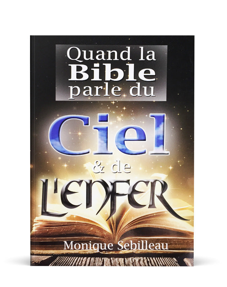 Quand la Bible parle du ciel et de l'enfer