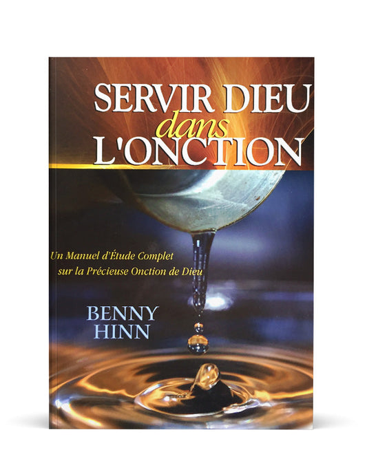 Servir Dieu dans l'onction
