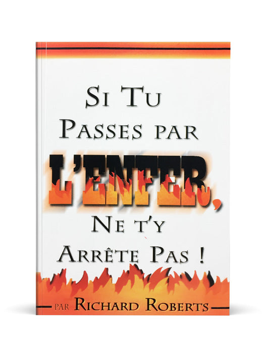 Si tu passes par l'enfer, ne t'y arrête pas !