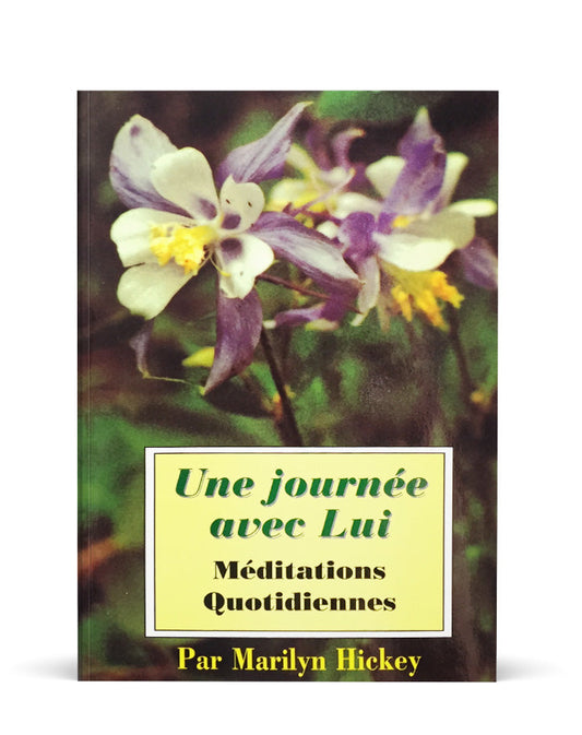Une journée avec Lui - Méditations quotidiennes