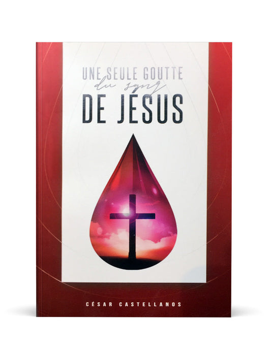 Une seule goutte du sang de Jésus