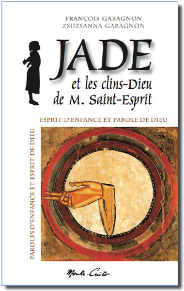 Jade et les clins-Dieu de M. Esprit Saint
