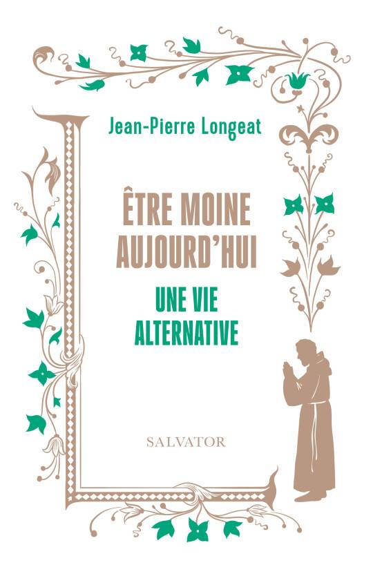 Etre moine aujourd'hui