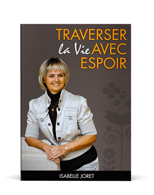 Traverser la vie avec espoir